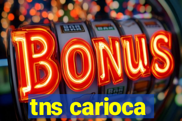 tns carioca